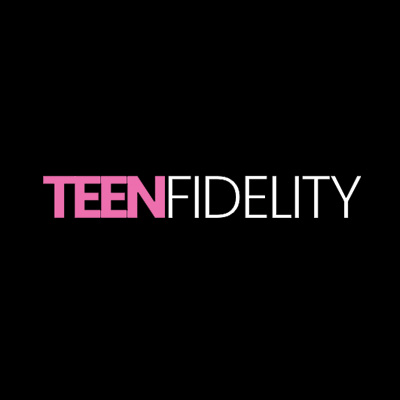 Teen Fidelity